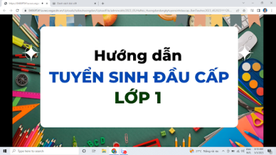 Hướng dẫn PHHS đăng ký tuyển sinh trực tuyến Lớp 1 - Năm học 2024-2025