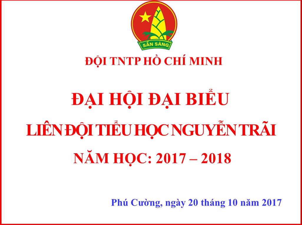 Đại hội Đại biểu Liên Đội Trường TH Nguyễn Trãi năm học 2017-2018